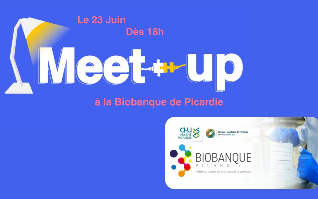 MEET-UP Biobanque de Picardie CHU Amiens-Picardie le 23 juin 2026